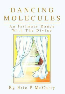 Dancing Molecules(English, Hardcover, McCarty Eric Paul)