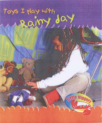 Little Nippers: Toys I Play With Rainy-day Toys(English, Hardcover, unknown)