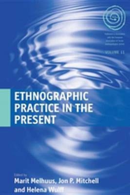 Ethnographic Practice in the Present(English, Electronic book text, unknown)