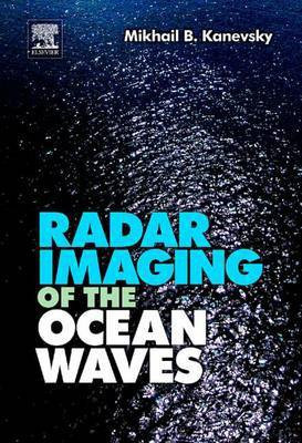Radar Imaging of the Ocean Waves(English, Electronic book text, Kanevsky Mikhail B)