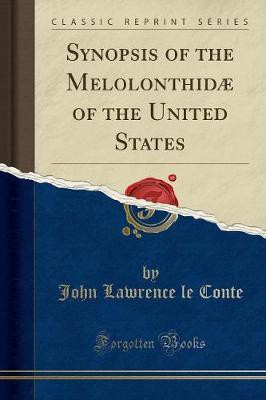 Synopsis of the Melolonthidae of the United States (Classic Reprint)(English, Paperback, Conte John Lawrence le)