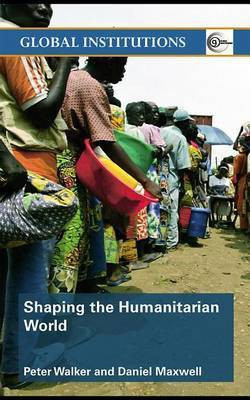 Shaping the Humanitarian World(English, Electronic book text, Walker Peter)