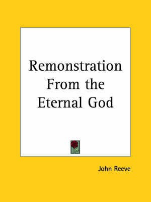 Remonstration from the Eternal God (1653)(English, Paperback, Reeve John)