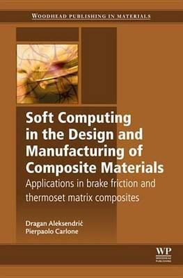Soft Computing in the Design and Manufacturing of Composite Materials(English, Electronic book text, Aleksendric Dragan)
