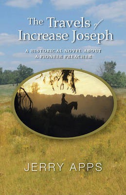 The Travels of Increase Joseph(English, Electronic book text, Mr Apps Jerry)