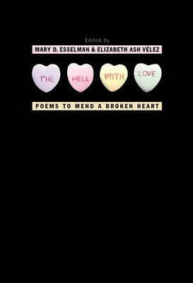 The Hell with Love(English, Electronic book text, Esselman Mary D (Editor))