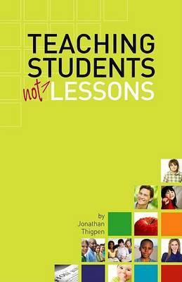 Teaching Students Not Lessons(English, Paperback, Thigpen Jonathan)