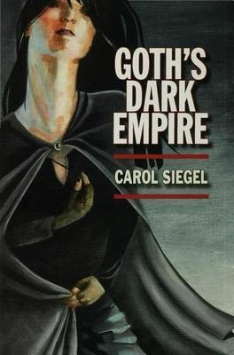 Goth's Dark Empire(English, Electronic book text, Siegel Carol)