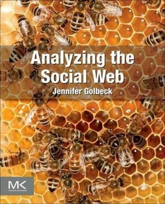 Analyzing the Social Web(English, Electronic book text, Golbeck Jennifer)