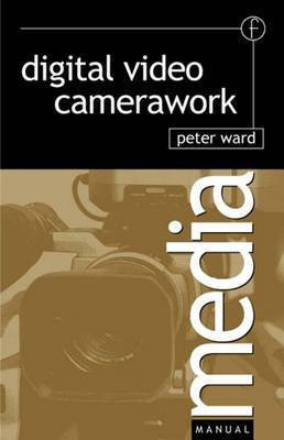 Digital Video Camerawork(English, Electronic book text, Ward Peter)