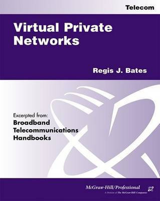 Virtual Private Networks(English, Electronic book text, Bates Regis Sbudd J)