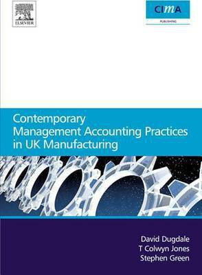 Contemporary Management Accounting Practices in UK Manufacturing(English, Electronic book text, Dugdale David)