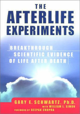 The Afterlife Experiments(English, Hardcover, Ph.D. Schwartz Gary E.)