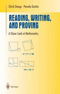 Reading, Writing, and Proving(English, Electronic book text, Daepp Ulrich)