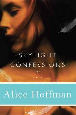 Skylight Confessions(English, Electronic book text, Hoffman Alice)