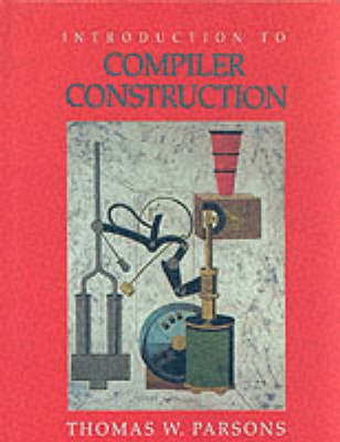 Introduction to Compiler Construction(English, Hardcover, Parsons Thomas W.)
