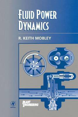 Fluid Power Dynamics(English, Electronic book text, President, CEO of Integrated Systems Inc Keith Mobley R)