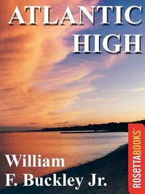 Atlantic High(English, Electronic book text, Buckley Jr William F)
