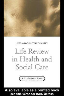 Life Review in Health and Social Care(English, Electronic book text, Garland Jeff)