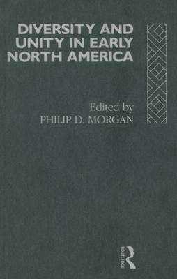 Diversity and Unity in Early North America(English, Electronic book text, unknown)