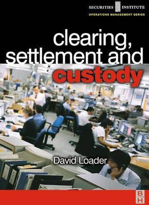 Clearing, Settlement and Custody(English, Electronic book text, Norman Loader David)