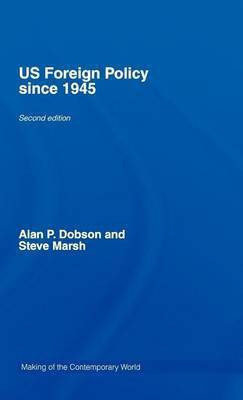 Us Foreign Policy Since 1945(English, Electronic book text, Dobson Alan P)