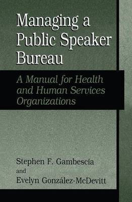 Managing a Public Speaker Bureau(English, Hardcover, Gambescia Stephen F.)