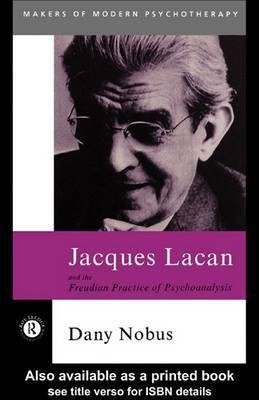 Jacques Lacan and the Freudian Practice of Psychoanalysis(English, Electronic book text, unknown)