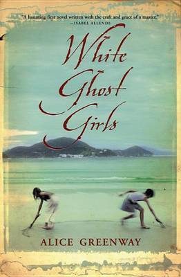 White Ghost Girls(English, Electronic book text, Greenway Alice)
