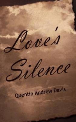 Love's Silence(English, Hardcover, Davis Quentin Andrew)