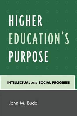 Higher Education's Purpose(English, Paperback, Budd John M.)