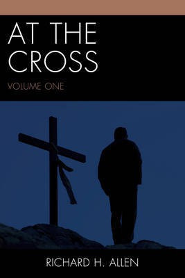 At the Cross(English, Paperback, Allen Richard H.)
