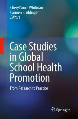 Case Studies in Global School Health Promotion(English, Electronic book text, Aldinger Carmen)