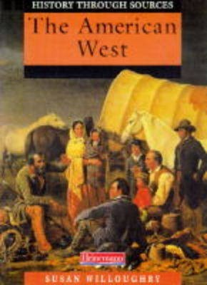 History Through Sources: The American West (Paperback)(English, Paperback, Willoughby Susan)