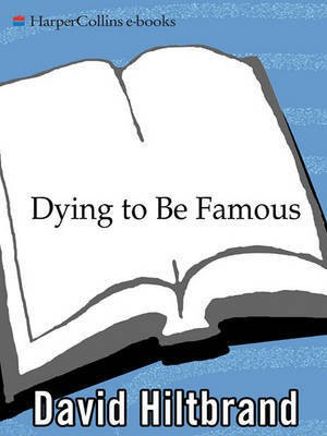 Dying to be Famous(English, Electronic book text, Hiltbrand David)