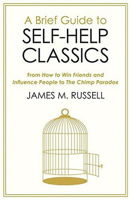 A Brief Guide to Self-Help Classics(English, Hardcover, James M. Russell)