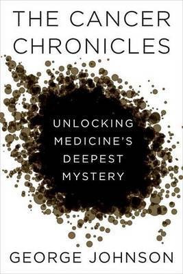 The Cancer Chronicles(English, Electronic book text, Johnson George)