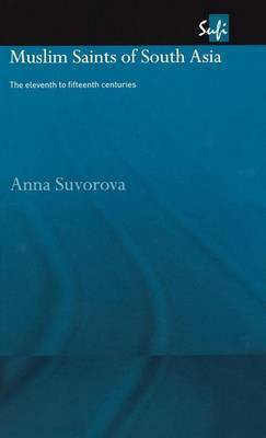 Muslim Saints of South Asia(English, Electronic book text, Suvorova Anna)
