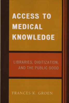 Access to Medical Knowledge(English, Paperback, Groen Frances K.)
