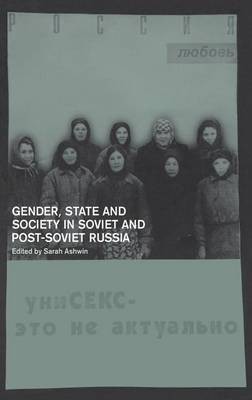 Gender, State and Society in Soviet and Post-Soviet Russia(English, Electronic book text, unknown)