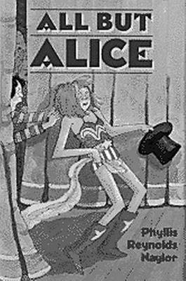 All but Alice(English, Hardcover, Naylor Phyllis Reynolds)