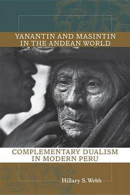 Yanantin and Masintin in the Andean World(English, Electronic book text, Webb Hillary S)