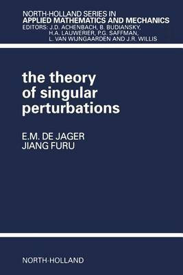 The Theory of Singular Perturbations(English, Electronic book text, De Jager E M)