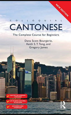 Colloquial Cantonese 2nd Edition(English, Electronic book text, Bourgerie Dana Scott)