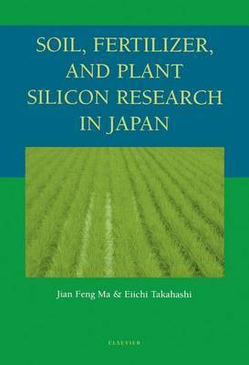 Soil, Fertilizer, and Plant Silicon Research in Japan(English, Electronic book text, Ma Jian Feng)