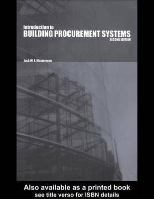 An Introduction to Building Procurement Systems(English, Electronic book text, Masterman J W E)