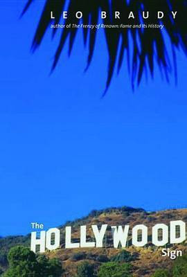 The Hollywood Sign(English, Electronic book text, Braudy Leo Bing Professor of English)