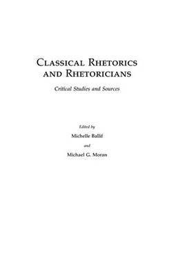 Classical Rhetorics and Rhetoricians(English, Hardcover, unknown)