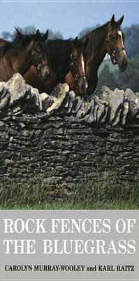 Rock Fences of the Bluegrass(English, Electronic book text, Murray-Wooley Carolyn)