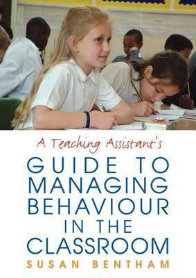A Teaching Assistant's Guide to Managing Behaviour in the Classroom(English, Electronic book text, Bentham Susan)